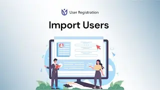 Import users: User Registration for WordPress
