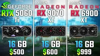 NVIDIA RTX 5060 Ti vs RX 9070 XT vs RX 6900 XT | Test in 6 Games