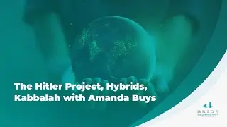 Hitler Project, Hybrids, and Kabbalah with Amanda Buys