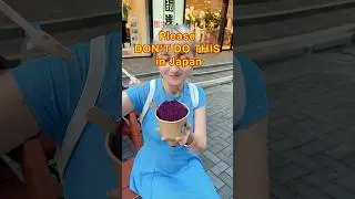 Please DON'T DO THIS in Japan 😬 