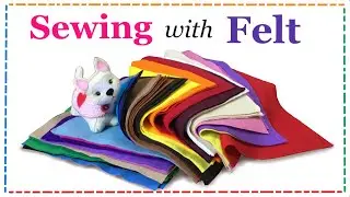How To Prepare Felt For Sewing