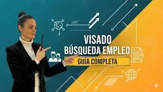 🎓 Visado de Búsqueda de Empleo en España: Guía Completa y Rápida 💼