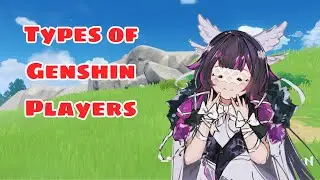 5 Types Of Genshin Impact Players