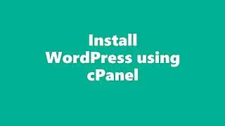 WordPress Install with cPanel // ওয়ার্ডপ্রেস ইনস্টল করুন সিপ্যানেল এর মাধ্যমে