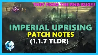 Last Epoch Imperial Uprising Patch Notes TLDR | Last Epoch 1.1