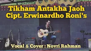 Gambus Lampung ( Tikham Antakha Jaoh - Cipt. Erwinardho Roni's ) Cover By Novri Rahman
