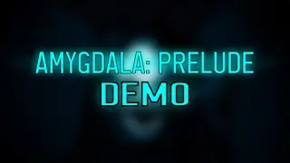 AMYGDALA: Prelude (DEMO) - Full Playthrough
