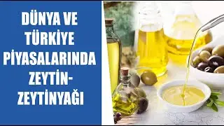 Piyasalarda Zeytin-Zeytinyağı - Prof. Dr. Bülent Gülçubuk Prof. Dr. Mücahit T. Özkaya | AGRO Ekonomi