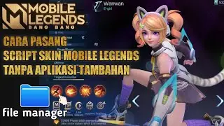 Cara Pasang Script Skin Mobile Legends Tanpa Aplikasi Tambahan | Terbaru 2021