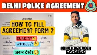 delhi police agreement form kaise fill kare step by step✅ executive/hcm/awo-tpo/driver🎯full details