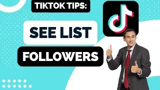 How to See Your List of Followers on TikTok