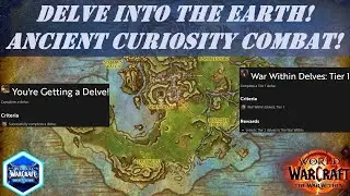 Delve into the Earth | Ancient Curiosity Combat | You're Getting a Delve! | War Within Delves Tier 1