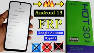 Infinix Hot 30 Play X6835 FRP Bypass 2024 | All infinix Android 13 Frp Unlock Google Account Bypass