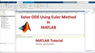 Solve ODE using Euler Method | MATLAB Tutorial