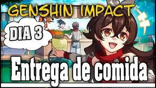 Entrega de comida Día 3 Genshin impact evento 