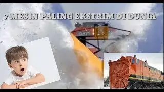 7 MESIN PALING EKSTRIM DI DUNIA