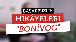 200.000 TL'lik Başarısızlık Hikayesi Bonivog