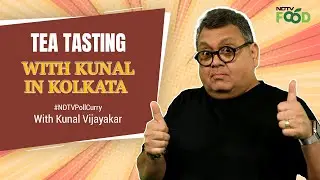 Kunal Attends A Tea Tasting At Bhansali & Co In Kolkata | NDTV Poll Curry With Kunal Vijayakar