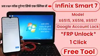 Infinix Smart 7 FRP Unlock Just 1 Click | X6515, X6517, X6517 FRP Bypass with 'Free Unlock Tool'