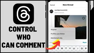 How To Control Who Can Comment On Threads
