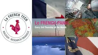 Le French Panel by La French Tech Raleigh - Research Triangle