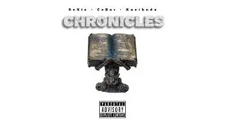 Chronicles (feat Ce$ar, Kazibuda)