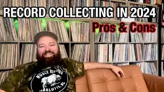 Record Collecting in 2024: The Pros & Cons
