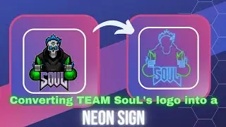 Converting TEAM SouL's logo into a NEON sign