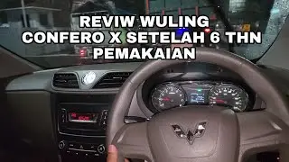 Review Testdrive Wuling Confero Setelah 6 Tahun Pemakaian