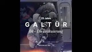 #4 Galtür. Der weiße Tod. Die Evakuierung.