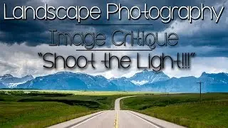 Landscape Photography Critique: Shoot the Right Light!