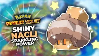 SHINY NACLI from SPARKLING POWER!