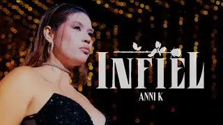 ANNI K - INFIEL (Video Oficial)