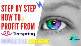 Step By Step... How To Profit From Teespring (Photoshop 3)