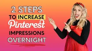 How I Increased My Pinterest Impressions Overnight with These Two Steps!