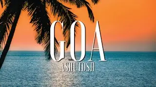 ASHUTOSH - Goa