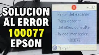 Solución al ERROR 100077 en Impresora Epson