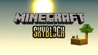 SkyBlock #1 (Живём , очень много саженцев:)  )