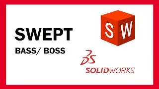 Swept Boss / Bass - SOLIDWORKS
