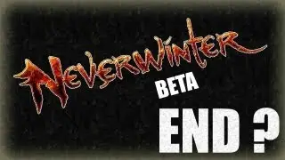 My Experience with the Neverwinter Beta: End of Series?