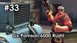 [ TF2 ] Funny Moments #33 : Six Pomson 6000 Rush