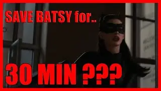 Catwoman saves Batman for 30 min