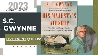 Author Series | S. C. Gwynne | His Majesty's Airship