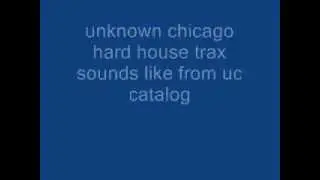 unknown chicago hard house