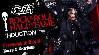 Ozzy - Rock & Roll Hall Of Fame Induction Recap And Reaction