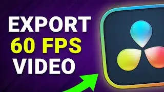 How To Export a 60FPS video in Davinci Resolve 2024