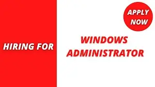 Windows Administrator | Windows Admin | Windows Administrator Jobs | Windows Admin Jobs