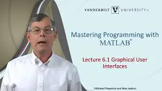 Mastering Programming with MATLAB: (19)Graphical User Interfaces Part 1