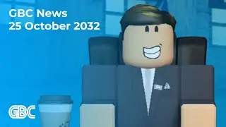 🔵 GBC News - 25 October 2032