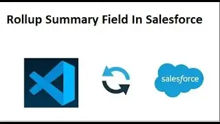 Rollup Summary Field In Salesforce